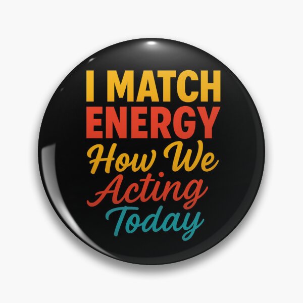 Artikelvorschau, I Match Energy – So werden wir heute handeln Sassy Attitude Typografie-Design entworfen und verkauft von Lunaria Arts.
