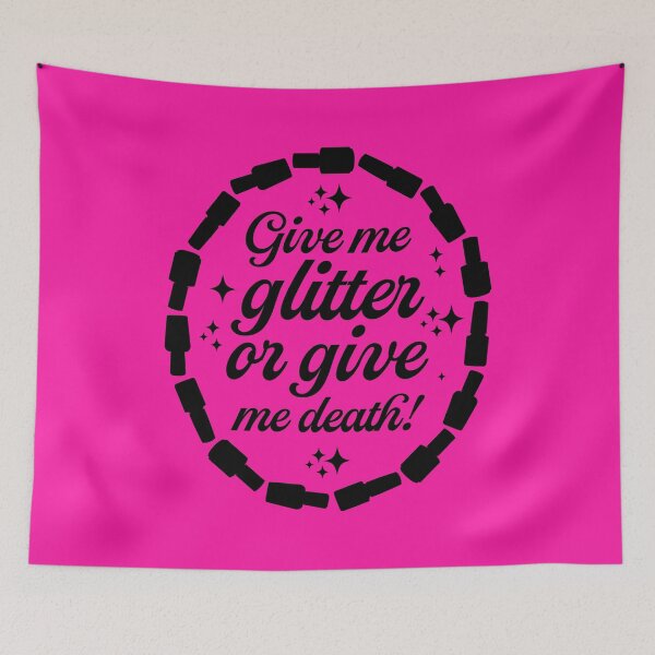 Item preview, Give Me Glitter Or Give Me Death - Black designed and sold by sillyjess.