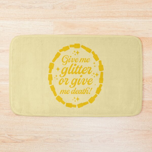 Item preview, Give Me Glitter Or Give Me Death - Ochre designed and sold by sillyjess.
