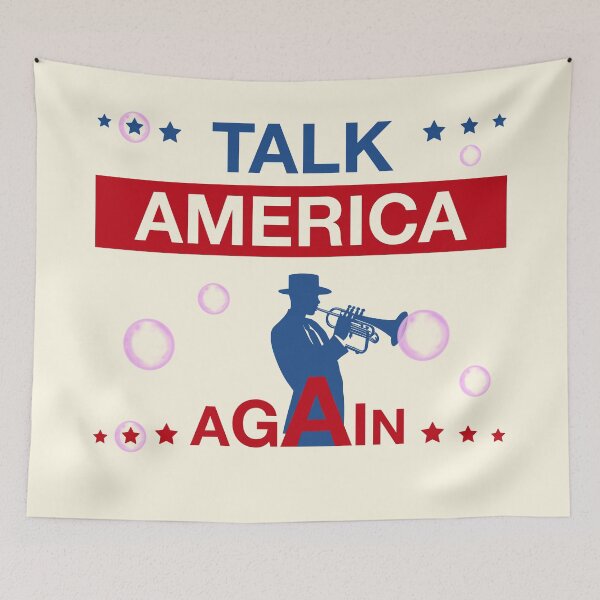 Item preview, Talk America Again - Political Commentary Design designed and sold by cabana.space.