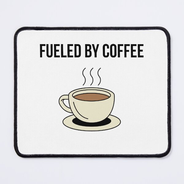 Item preview, Fueled by Coffee Funny Slogan designed and sold by Trey's MarketShop.
