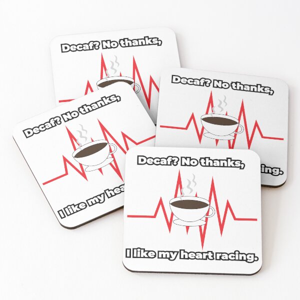 Item preview, ☕ Decaf? No Thanks. I Like My Heart Racing – Funny Coffee Quote designed and sold by tomilsontom.
