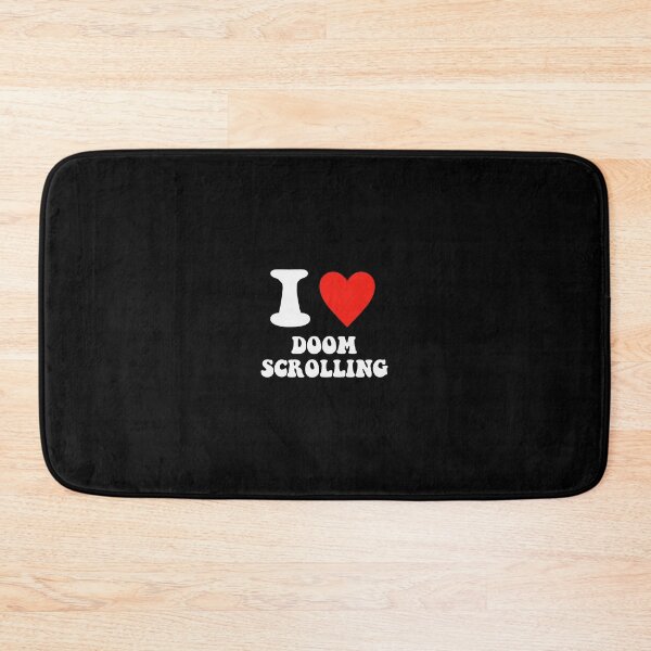 Item preview, I love Doom Scrolling designed and sold by brookiecookie37.