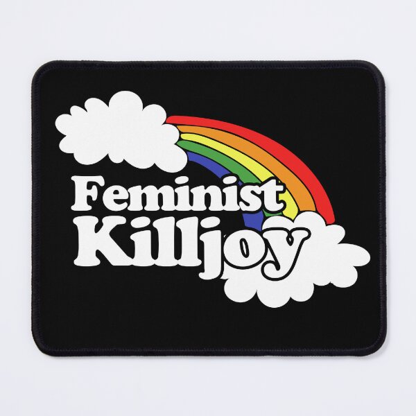 Item preview, Feminist Killjoy designed and sold by FrictionMaxxing.