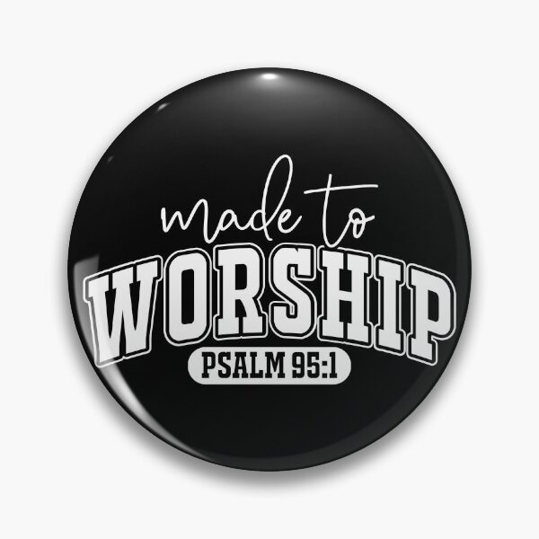 Item preview, Made to Worship Psalm 95:1 designed and sold by The Loved Label.