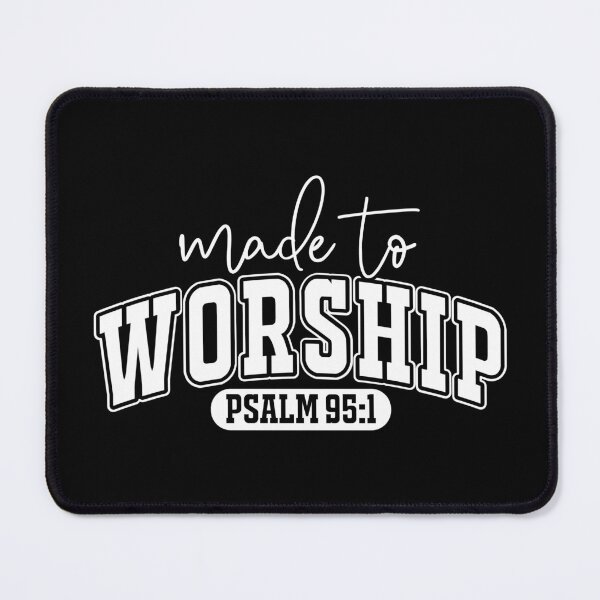 Item preview, Made to Worship Psalm 95:1 designed and sold by The Loved Label.