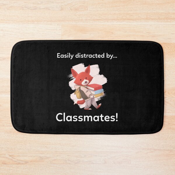 Item preview, Cute Easily Distracted by...Classmates designed and sold by PixelPressShop.
