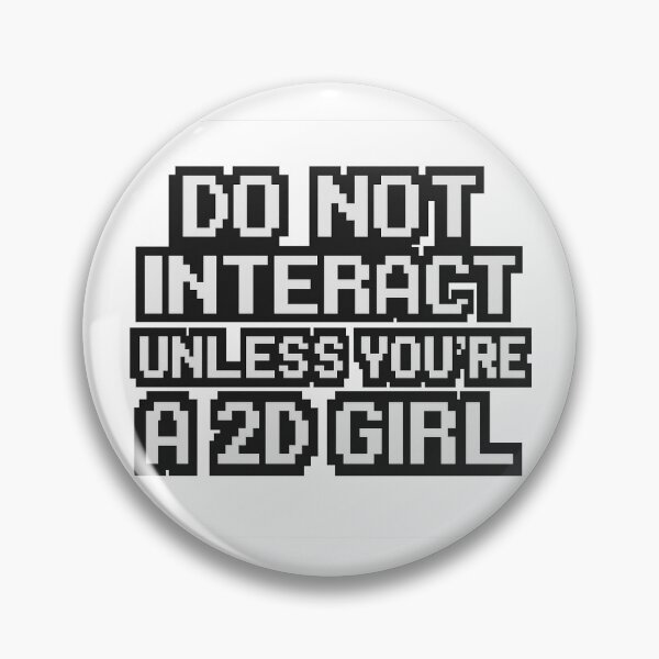 Item preview, DO NOT INTERACT UNLESS YOURE A 2D GIRL Anime Sticker designed and sold by ratchips.