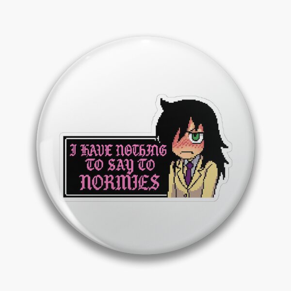 Item preview, Watamote Tomoko "I Have Nothing to Say to Normies" Anime Sticker designed and sold by ratchips.