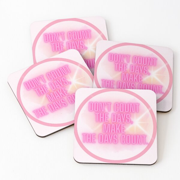 Item preview, Don't count the days, make the days count. designed and sold by CarolineAtelier.