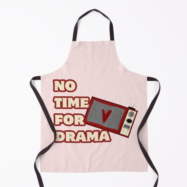Item preview, No Time for Drama – Bold TV Design designed and sold by Azyorz.