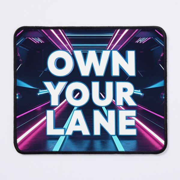 Item preview, Own Your Lane designed and sold by RisingWolfStudio.