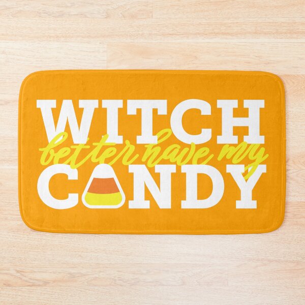 Item preview, Witch Better Have My Candy designed and sold by GirafficArtist.
