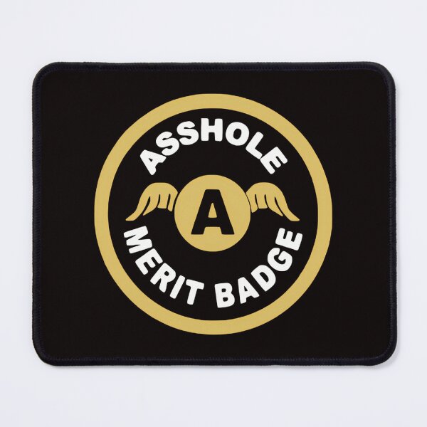 Item preview, Asshole Merit Badge designed and sold by naysko.