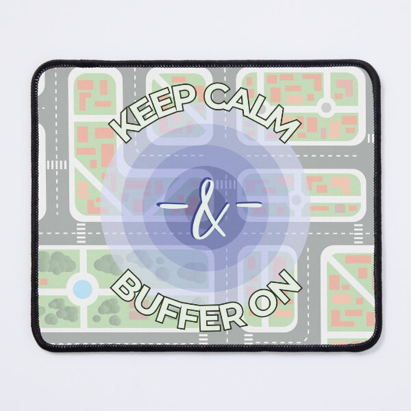 Item preview, Keep Calm and Buffer On – Funny GIS Buffer Tool Map Design designed and sold by Carley Anne Plans.