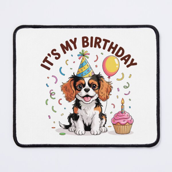 Item preview, It's My Birthday Cavalier King Charles Spaniel Celebration designed and sold by TheAnimalZ00.