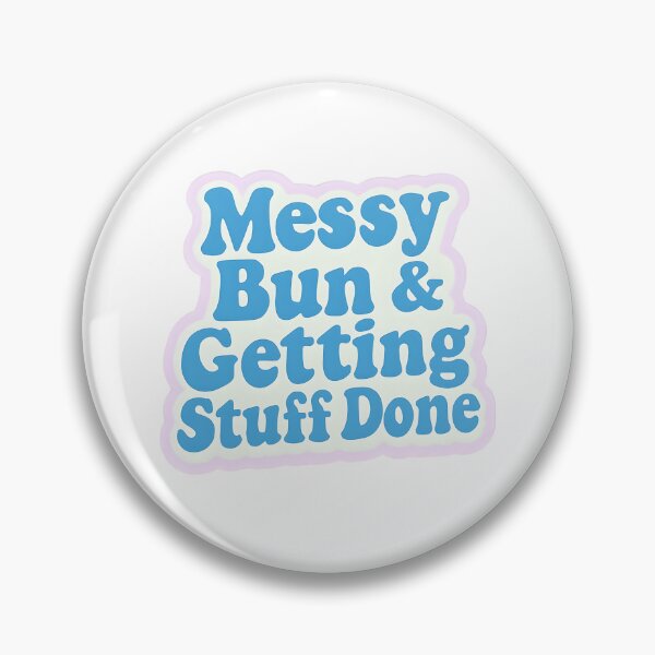 Item preview, Messy Bun & Getting Stuff Done designed and sold by CharmStudio.