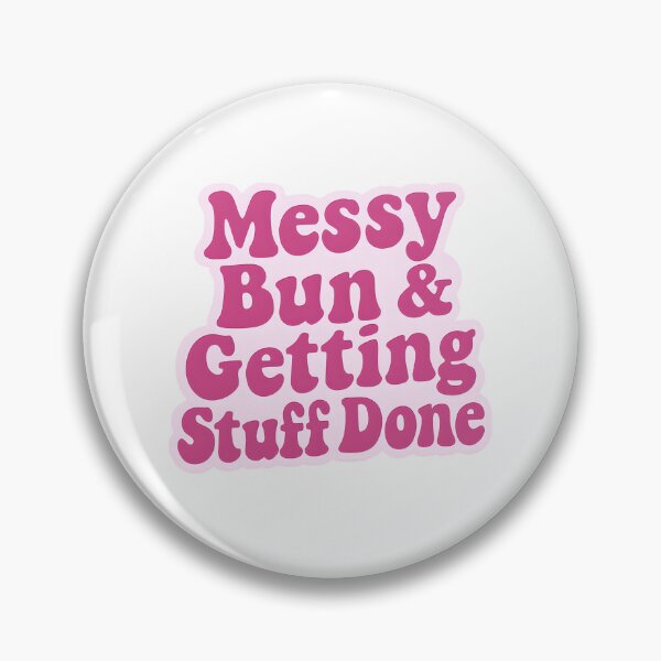 Item preview, Messy Bun & Getting Stuff Done designed and sold by CharmStudio.
