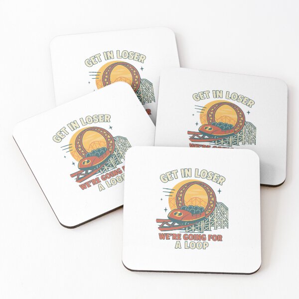 Item preview, Get in Loser We’re Going for a Loop Roller Coaster T-Shirt designed and sold by Zippitydodads.