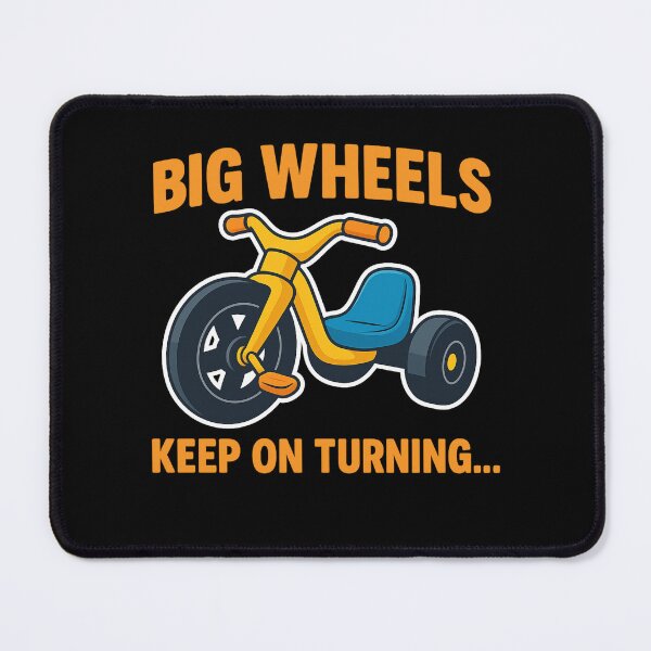 Item preview, Big Wheels Keep on Turning designed and sold by Imagequest.