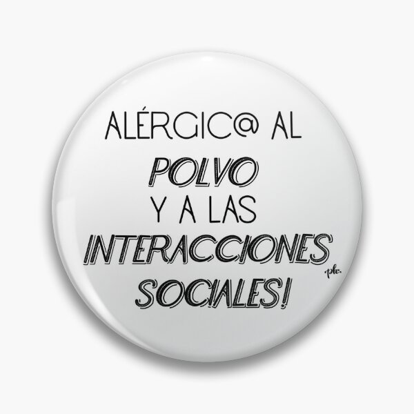 Item preview, Allergic to dust and social interactions - Phrase designed and sold by PitiHerreraStudio.