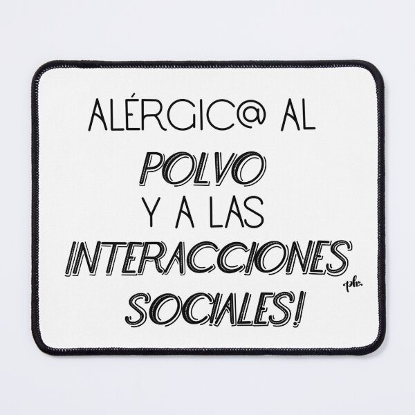 Item preview, Allergic to dust and social interactions - Phrase designed and sold by PitiHerreraStudio.