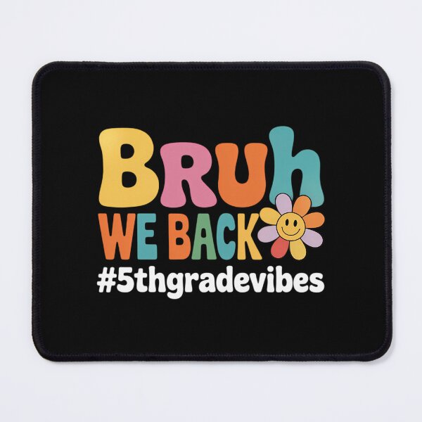 Item preview, Bruh We Back 5th Grade Vibes 1st Day Of School Fifth Grade designed and sold by Sunset4Bones.