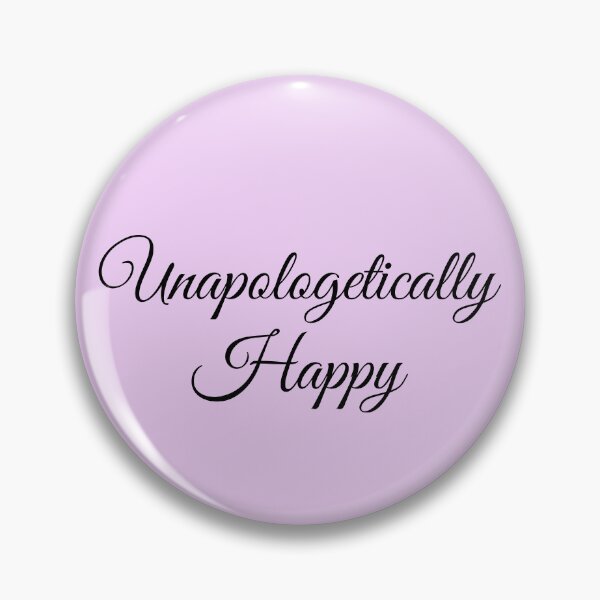 Item preview, Unapologetically Happy designed and sold by Lithiumseven.