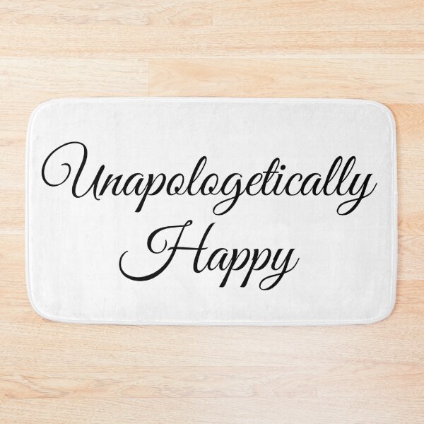 Item preview, Unapologetically Happy designed and sold by Lithiumseven.