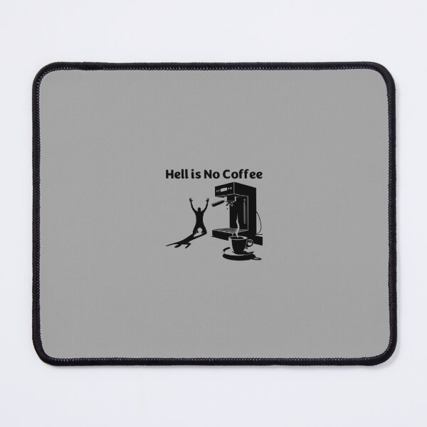 Item preview, Hell Is No Coffee – Empty Machine Despair designed and sold by coffee-life-designs.