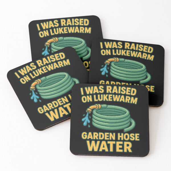 Item preview, Raised on Lukewarm Garden Hose Water designed and sold by Imagequest.