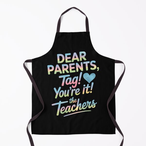 Item preview, Dear Parents Tag You're It Last Day of School Funny designed and sold by Sunset4Bones.
