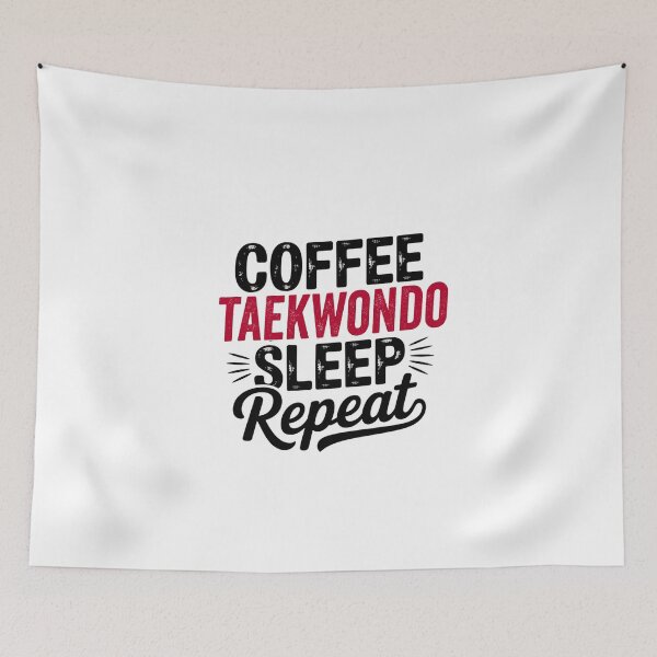 Artikelvorschau, Kaffee Taekwondo Schlaf wiederholen - Lustiger Taekwondo-Liebhaber entworfen und verkauft von Watsonarts.