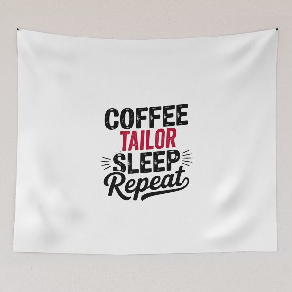 Item preview, Coffee Tailor Sleep Repeat - Funny Tailor Lover designed and sold by Watsonarts.