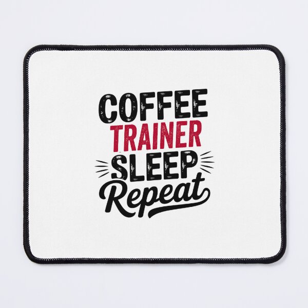 Item preview, Coffee Trainer Sleep Repeat - Funny Trainer Lover designed and sold by Watsonarts.