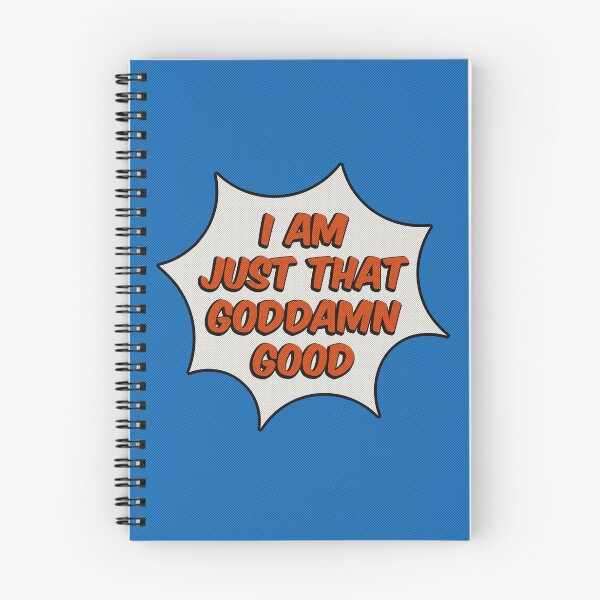 Item preview, I Am Just That Goddamn Good designed and sold by IKDG.