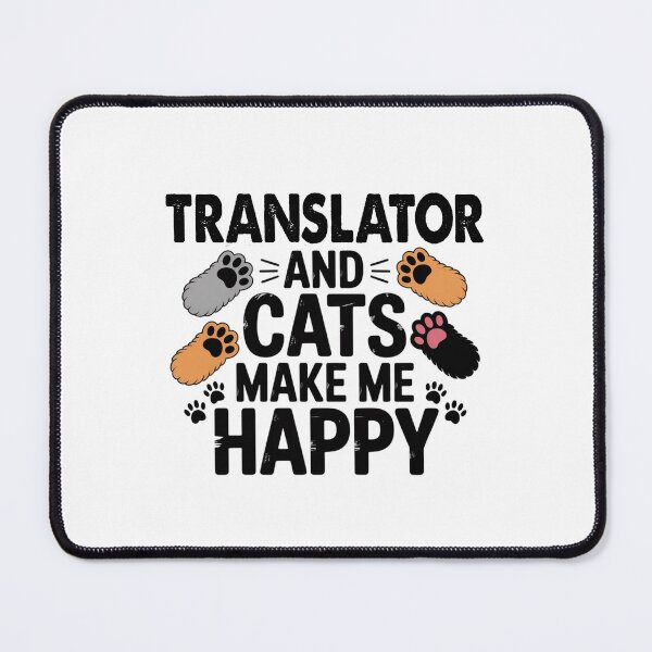 Item preview, Translator And Cats Make Me Happy - Funny Translator Cats Lover designed and sold by Oussinc.
