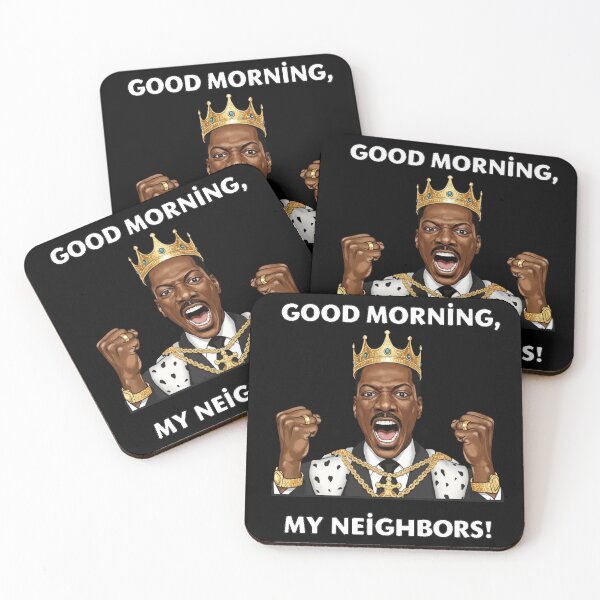 Item preview, Good Morning, My Neighbors! Movie Quote From Coming To America designed and sold by TShirtImpress.