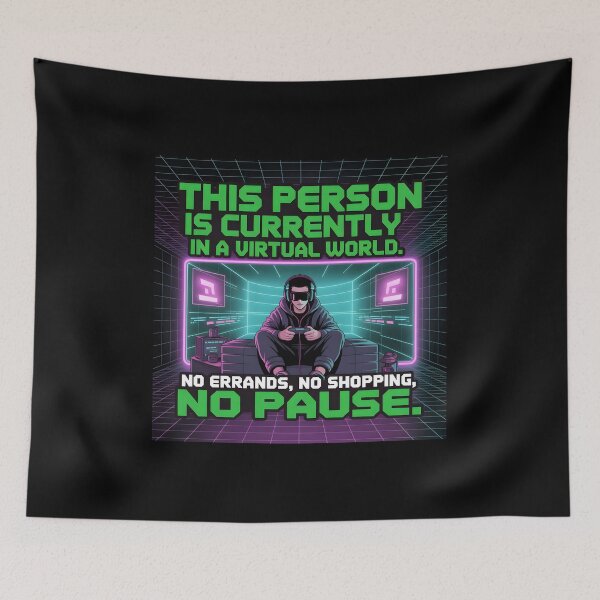 Item preview, funny gamer  This person is currently living in a virtual world No errands, no shopping, no pause designed and sold by Uglyandcute.