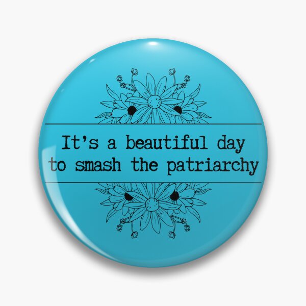 Item preview, It's a Beautiful Day to Smash the Patriarchy designed and sold by 17trifecta.