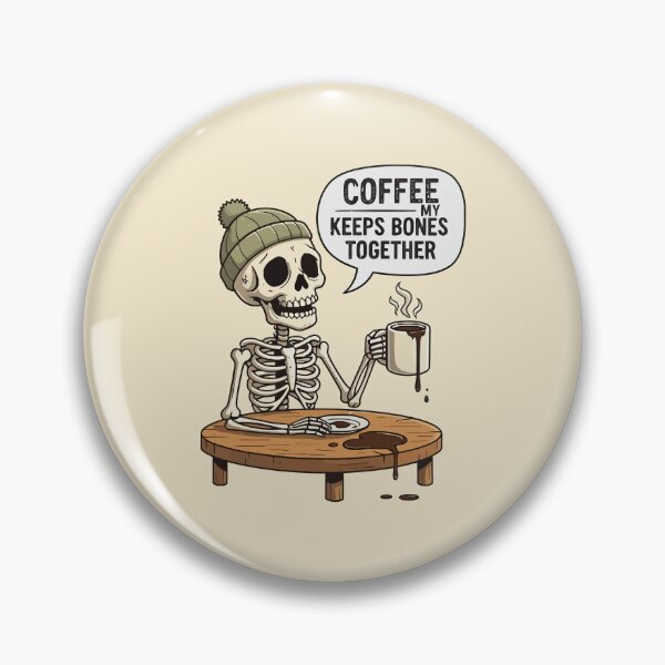 Item preview, Coffee Keeps My Bones Together designed and sold by Amir Faysal.