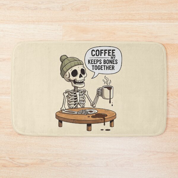Item preview, Coffee Keeps My Bones Together designed and sold by Amir Faysal.