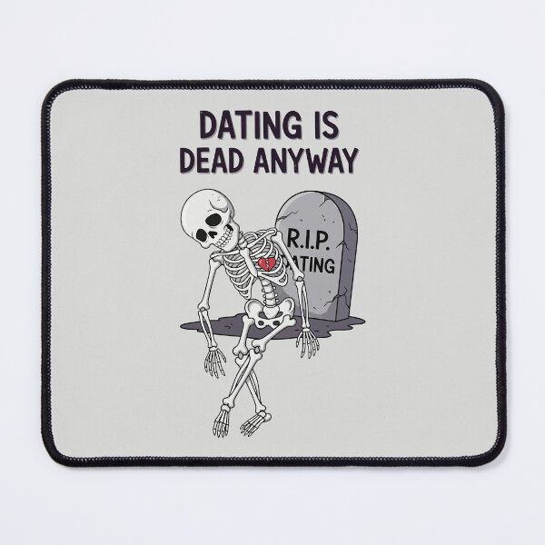 Item preview, Dating Is Dead Anyway designed and sold by Amir Faysal.