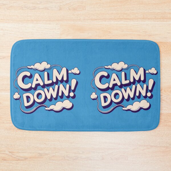 Item preview, Calm Down! 104 designed and sold by Zeir Shop.