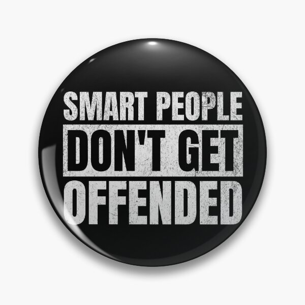 Item preview, Smart People Don't Get Offended designed and sold by Studio Bankai.