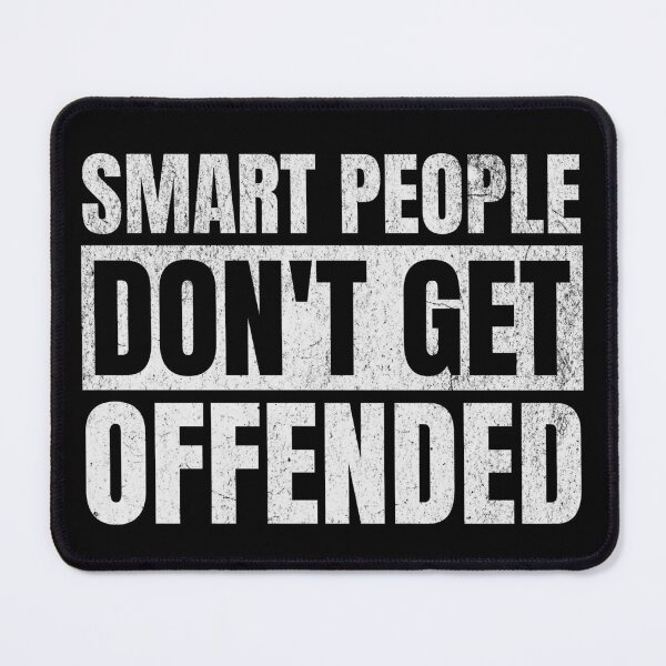 Item preview, Smart People Don't Get Offended designed and sold by Studio Bankai.
