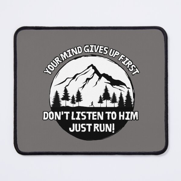 Item preview, your mind gives up first, don't listen to him - just run! designed and sold by CypisDesign.