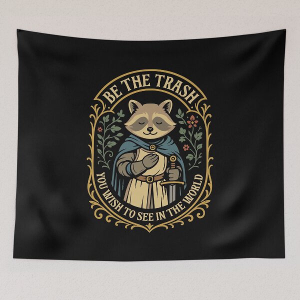 Item preview, Be the Trash You Want To See in the World Funny Raccoon designed and sold by pixeptional.