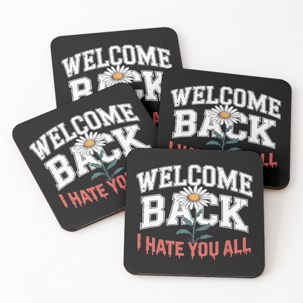 Item preview, Welcome Back I Hate You All Funny designed and sold by MonkiFlipp.