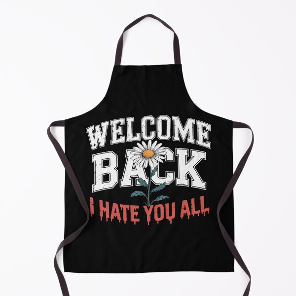 Item preview, Welcome Back I Hate You All Funny designed and sold by MonkiFlipp.